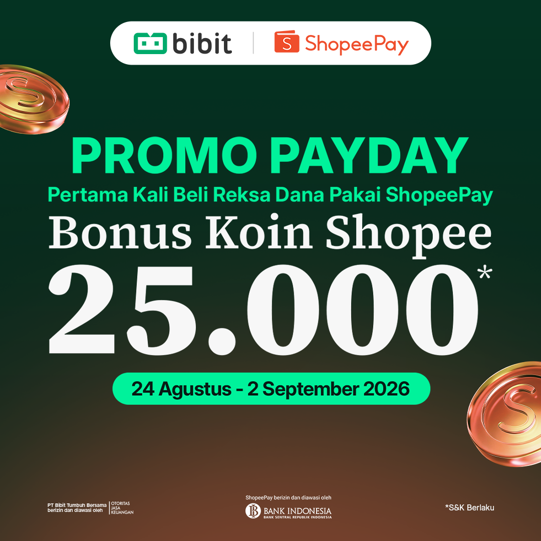 Payday Promo: Investasi Reksa Dana di Bibit Pakai ShopeePay, Raih Bonus 25.000 Koin Shopee