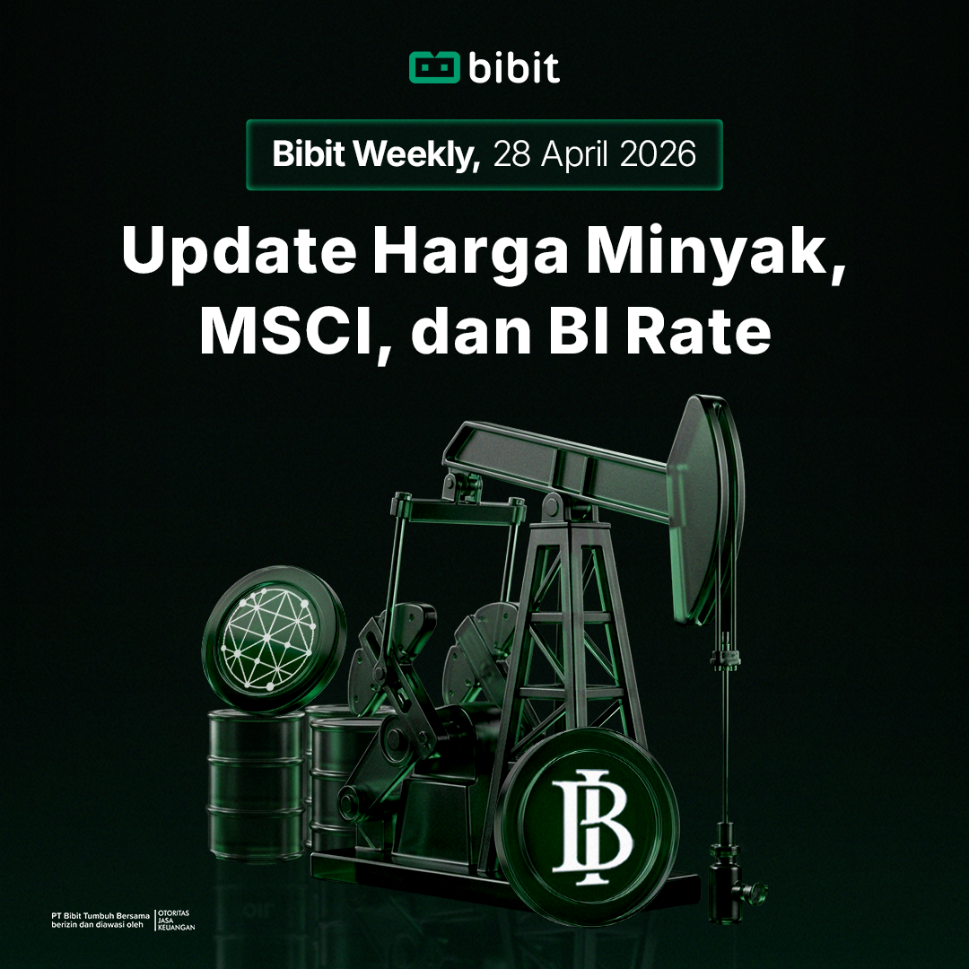 Bibit Weekly: Update Harga Minyak, MSCI, dan BI Rate