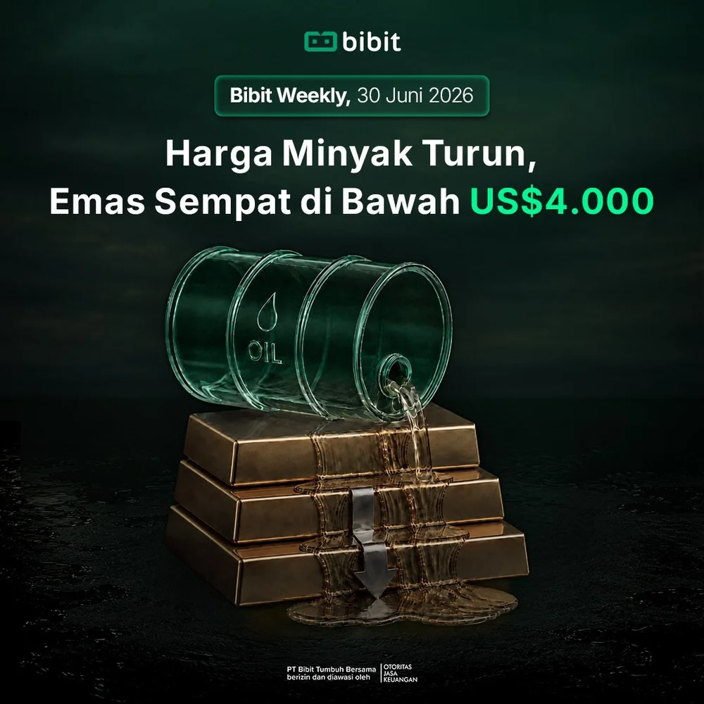 Bibit Weekly – Harga Minyak Turun, Emas Sempat di Bawah US$4.000