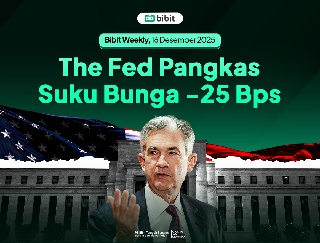 Bibit Weekly -  The Fed Pangkas Suku Bunga 25 Bps