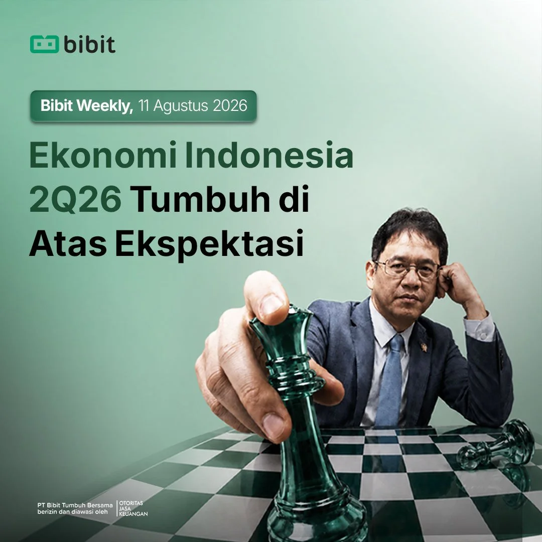 Bibit Weekly – Ekonomi Indonesia 2Q26 Tumbuh di Atas Ekspektasi