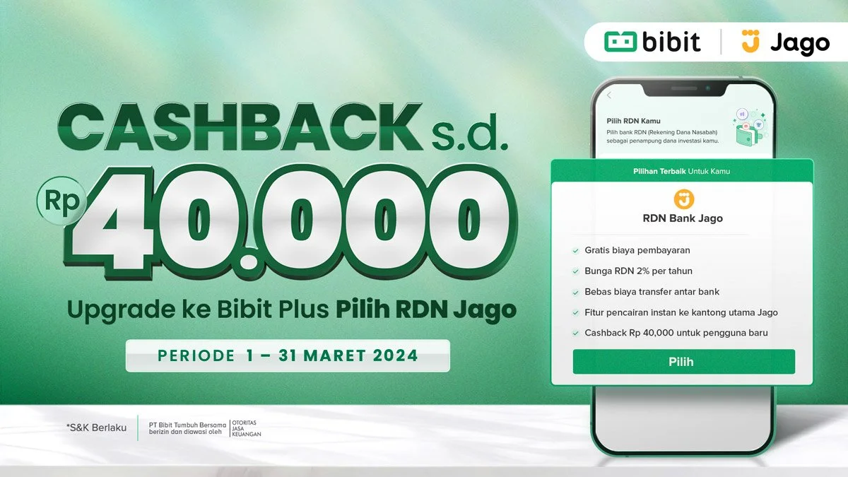 Cashback hingga Rp40 Ribu dengan Daftar Bibit Plus dan Pilih RDN Jago