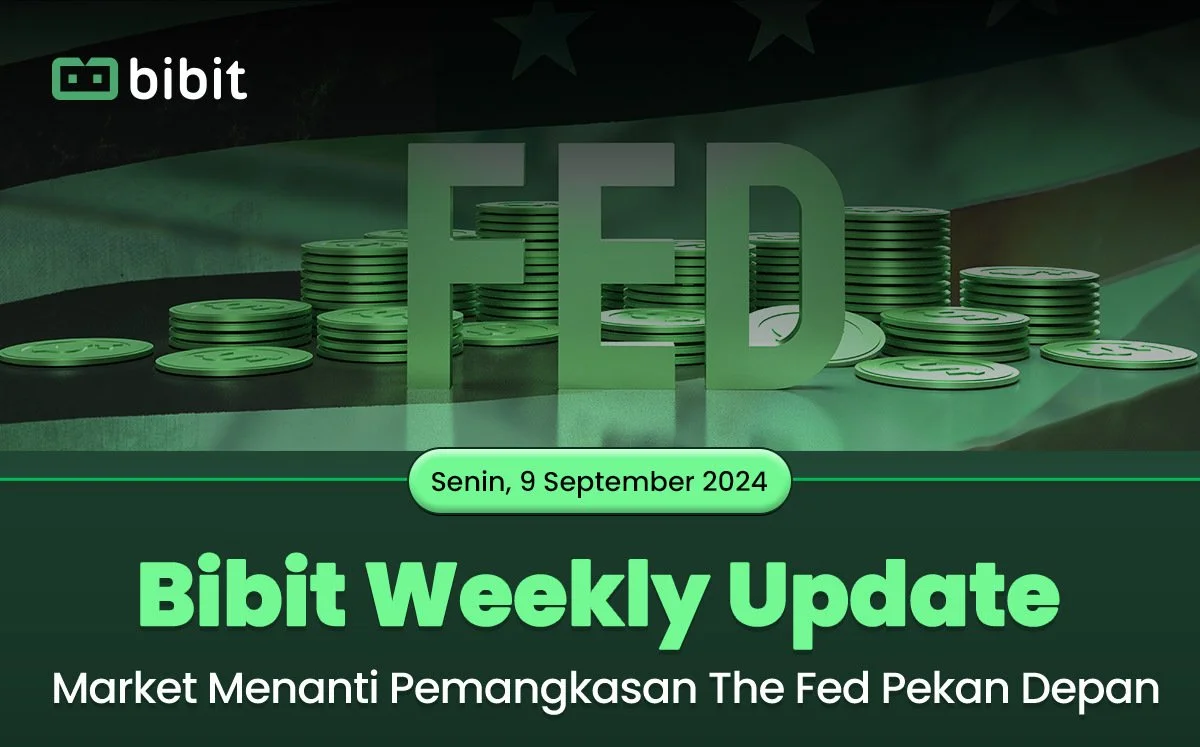  Bibit Weekly Update: Market Menanti Pemangkasan The Fed Pekan Depan