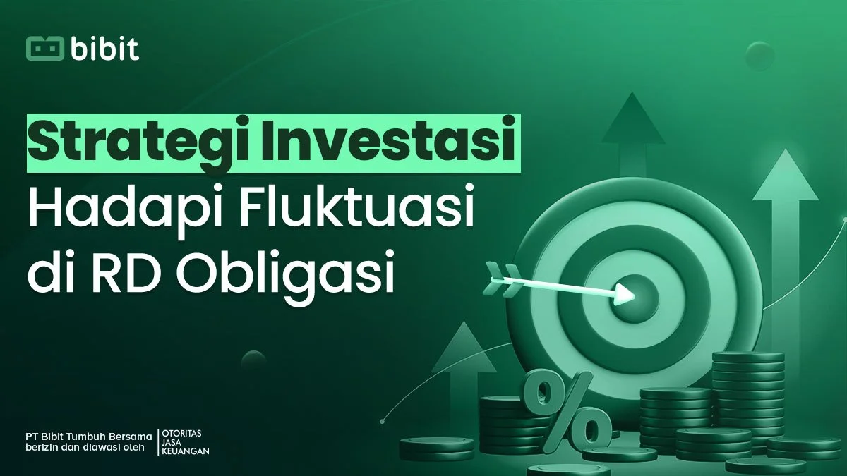Lesson Learned: Cara Hadapi Fluktuasi di Reksa Dana Obligasi!