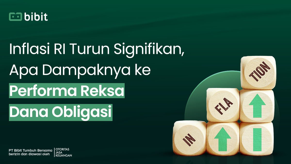 Inflasi RI Turun Signifikan, Apa Dampaknya ke Performa Reksa Dana Obligasi?