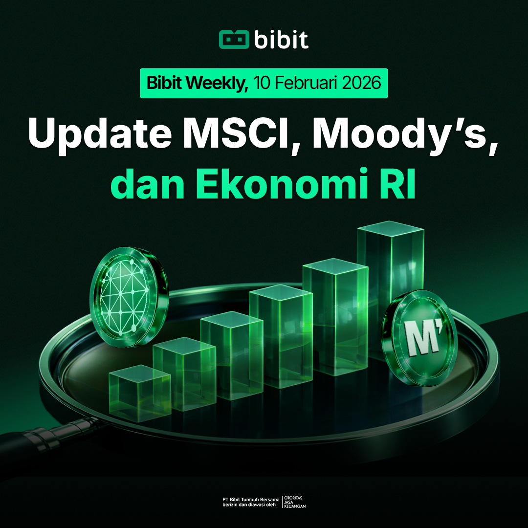 Bibit Weekly – Update MSCI, Moody’s, dan Ekonomi RI