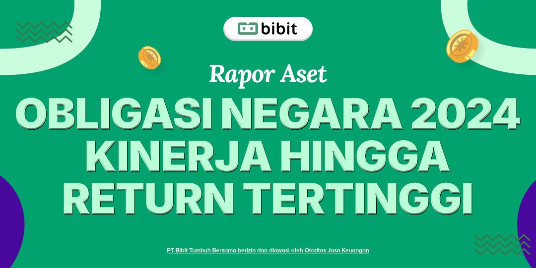 Rapor Kinerja Obligasi Negara FR dan SBN Sepanjang 2024
