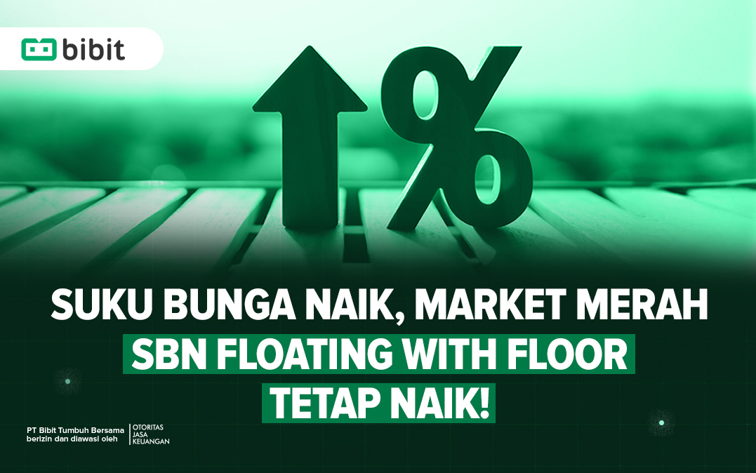 Takut Market Merah Jika Suku Bunga Naik? Return SBR013 Malah Naik!