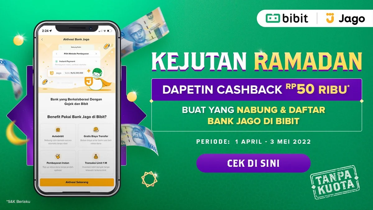 Promo April 2022: Daftar Bank Jago dan Investasi di Bibit PASTI Dapat Cashback Rp50 Ribu!