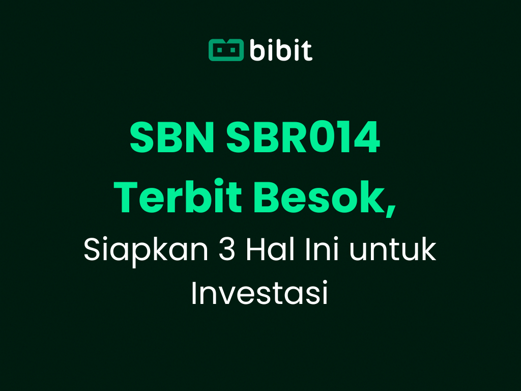 SBN SBR014 Terbit Besok, Siapkan 3 Hal Ini untuk Investasi