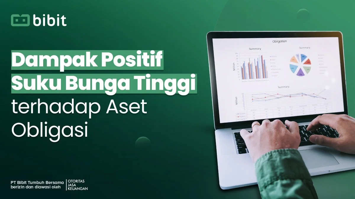 Dampak Positif Suku Bunga Tinggi ke Aset Obligasi 