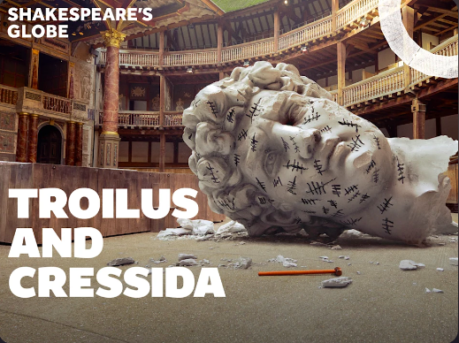 TROILUS AND CRESSIDA - ONLINE COURSE - GLOBE THEATRE PRODUCTION