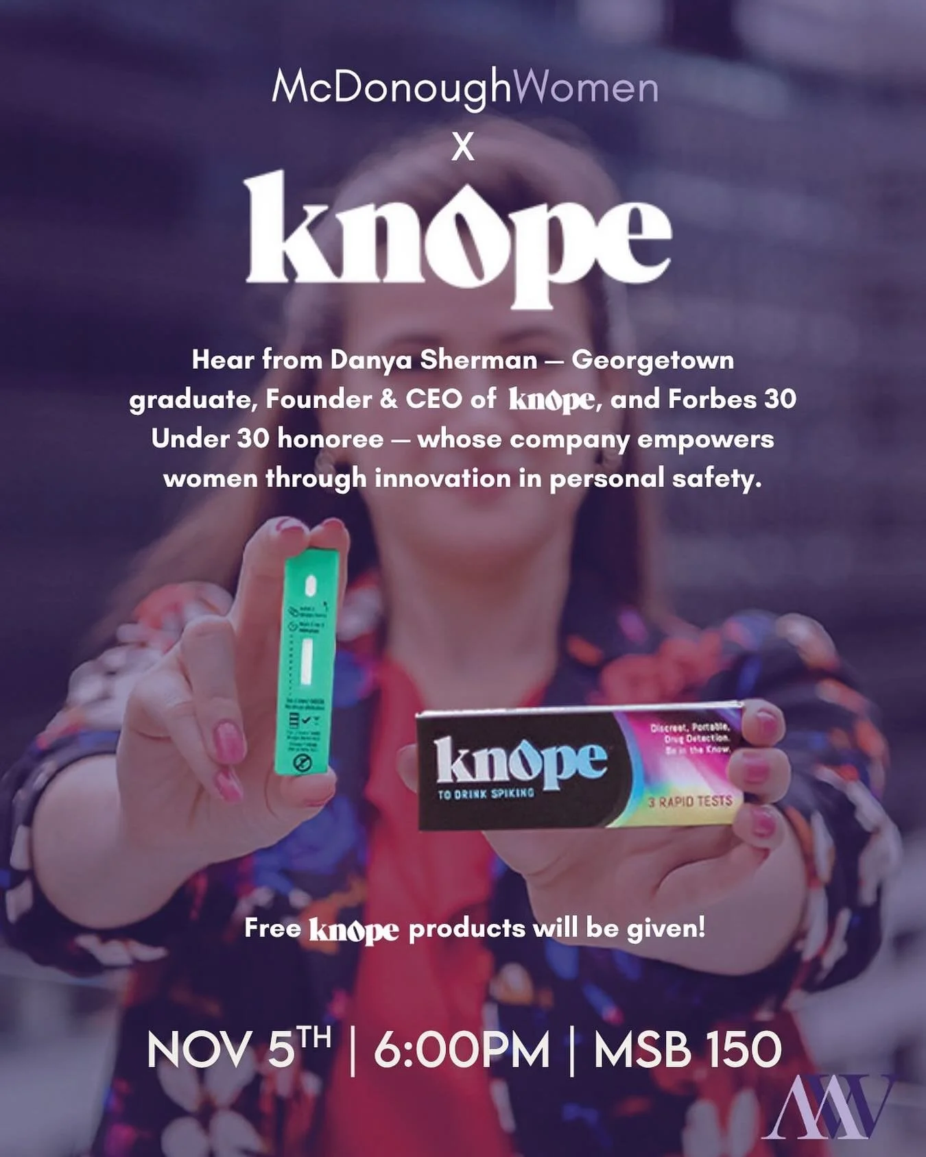 Join us as we welcome Danya Sherman back to the Hilltop for another amazing event! Danya is a Georgetown graduate, Founder &amp; CEO of KNOPE, and Forbes 30 Under 30 honoree. KNOPE empowers women through innovation in personal safety and we are excit