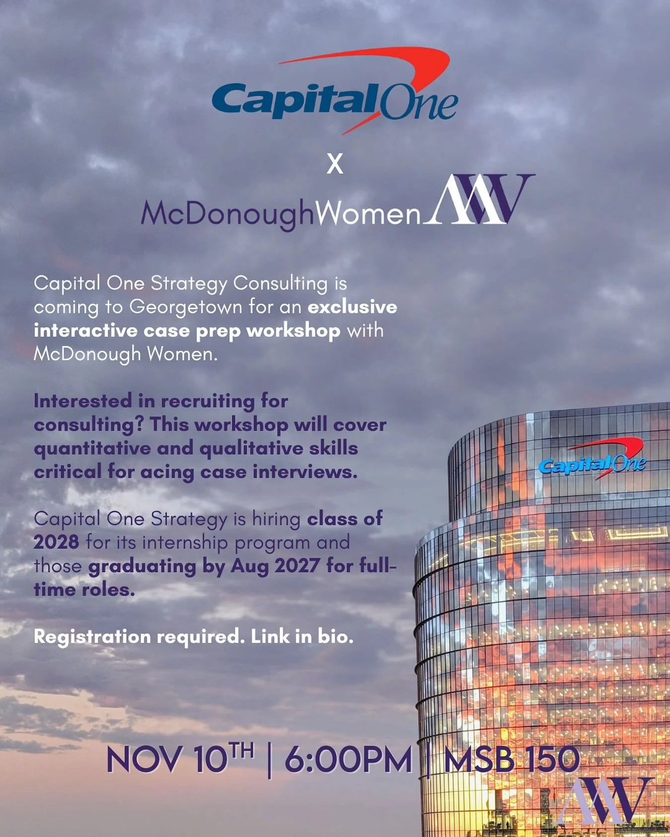 Capital One Strategy Consulting x McDonough Women! Monday NOV 10th @ 6:00 PM: MSB 150. 

Sophomores, join us for an interactive case prep workshop covering quantitative and qualitative skills critical for acing case interviews.

Register at the link 