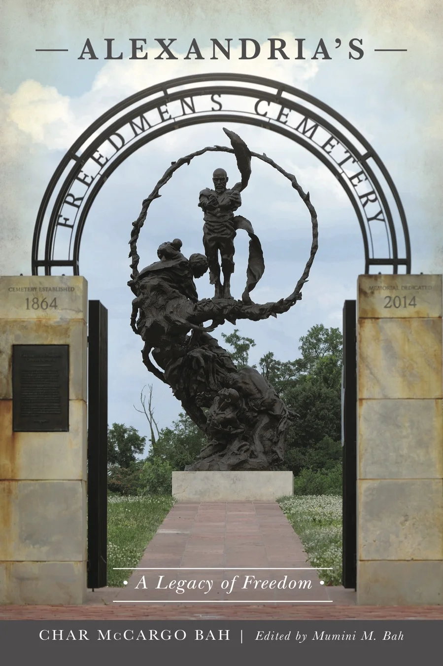 Char McCargo Bah’s book, Alexandria’s Freedman’s Cemetery: Legacy of Freedom .