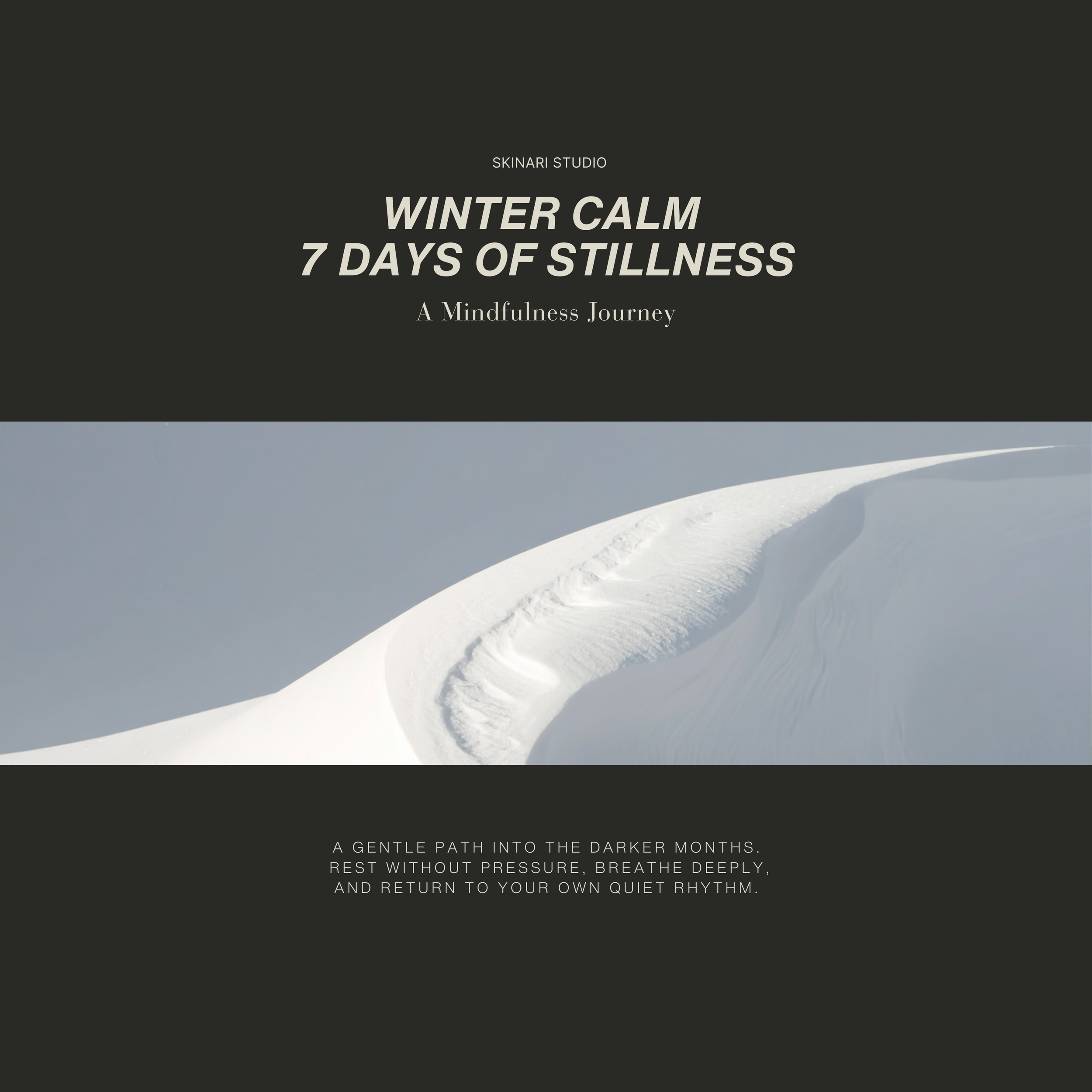 Winter Calm - 7 Days of Stillness