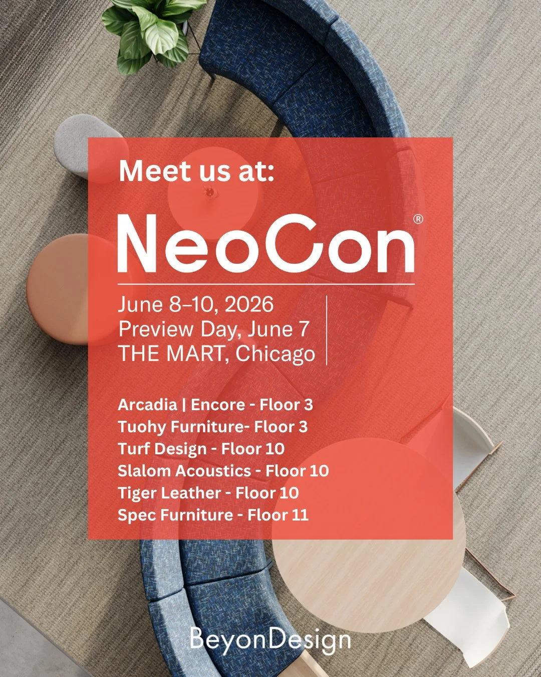 Going to NeoCon? Let's connect 🤙🏼 - DM us for a quick meet up (and of course the not-to-miss Rooftop Party 🥳)⁠
⁠
Arcadia | Encore - Floor 3 ⁠
Tuohy Furniture- Floor 3⁠
Turf Design - Floor 10⁠
Slalom Acoustics - Floor 10 ⁠
Tiger Leather - Floor 10⁠