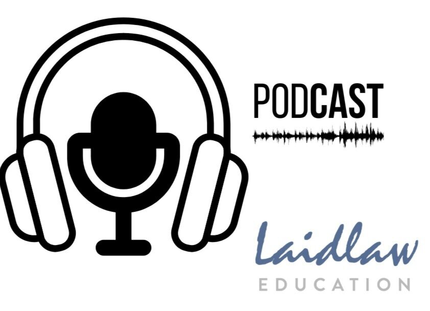 Listen to Podcast on Laidlaw Education!
