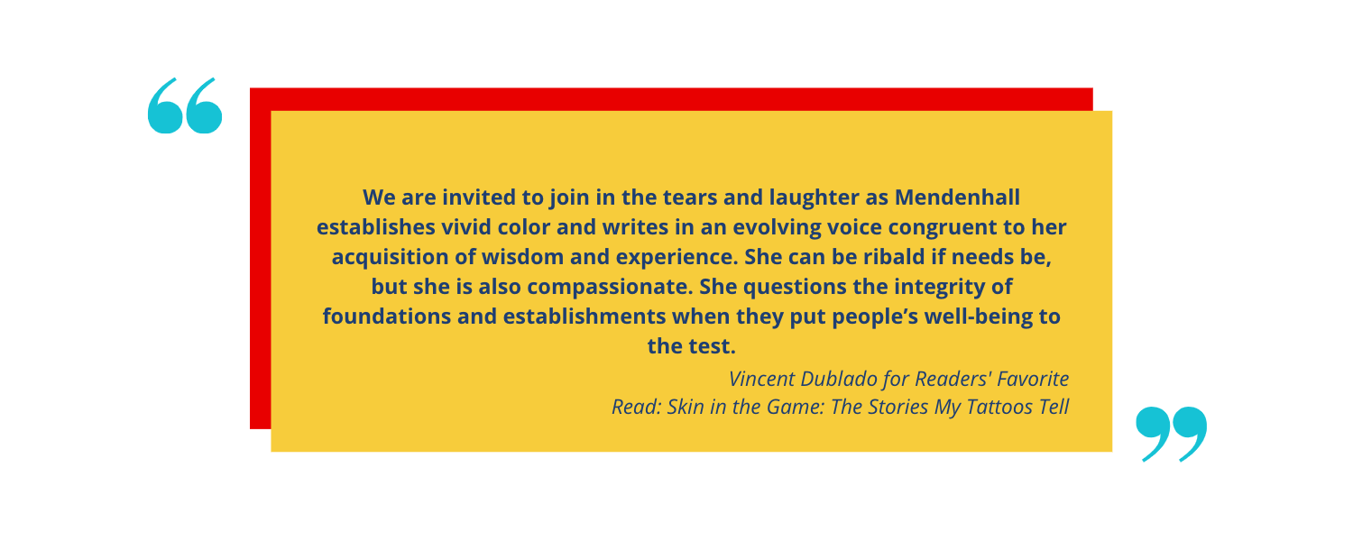 A yellow text box with a quote from Vincent Dublado for Readers' Favorite about Mendenhall's writing. It describes her style as vivid, evolving, and questioning of establishments' integrity. Blue quotation marks decorate the top left and bottom right