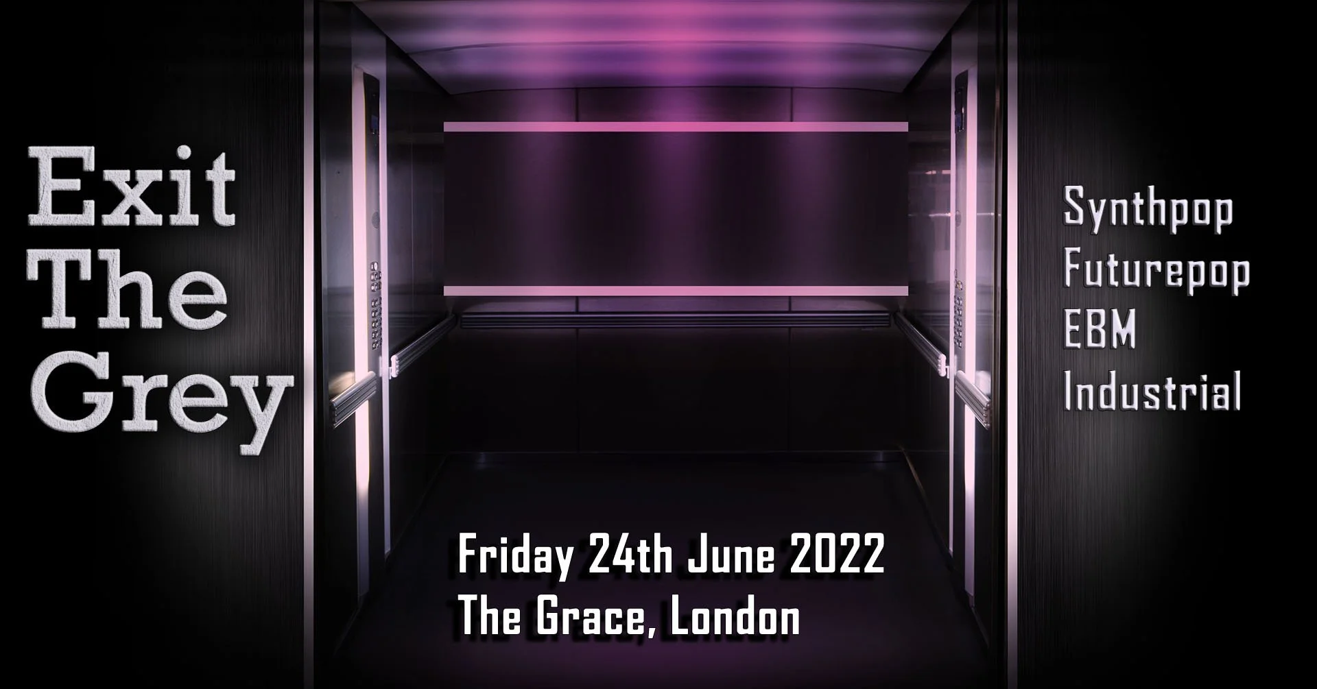 Exit the Grey: 24th June 2022. New venue!
