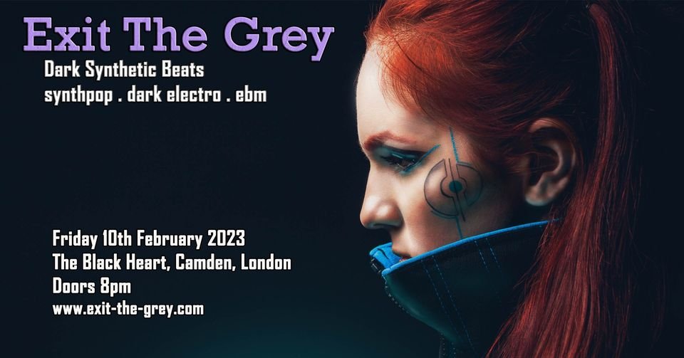 Exit the Grey @ The Black Heart with guest DJ Steve Weeks (Slimelight)