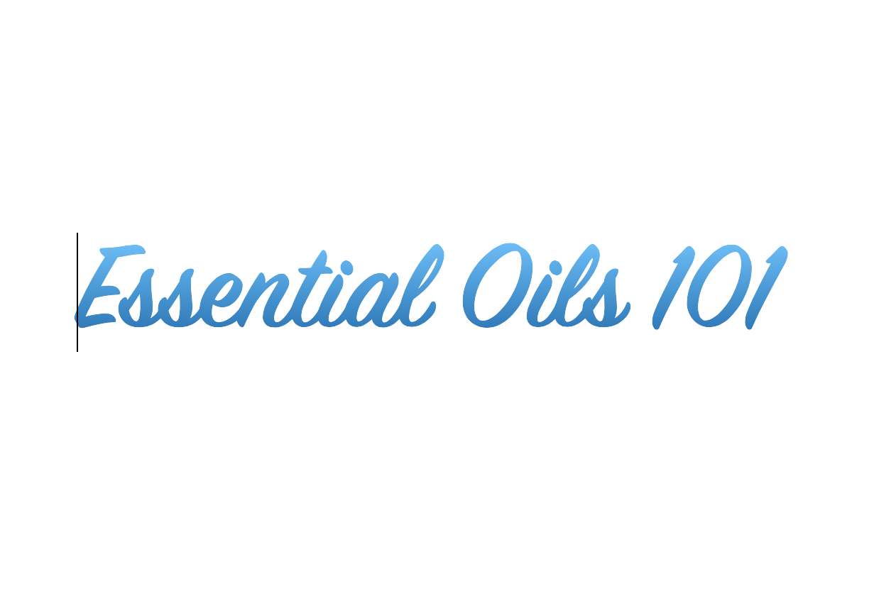 Essential Oils 101: Part 1