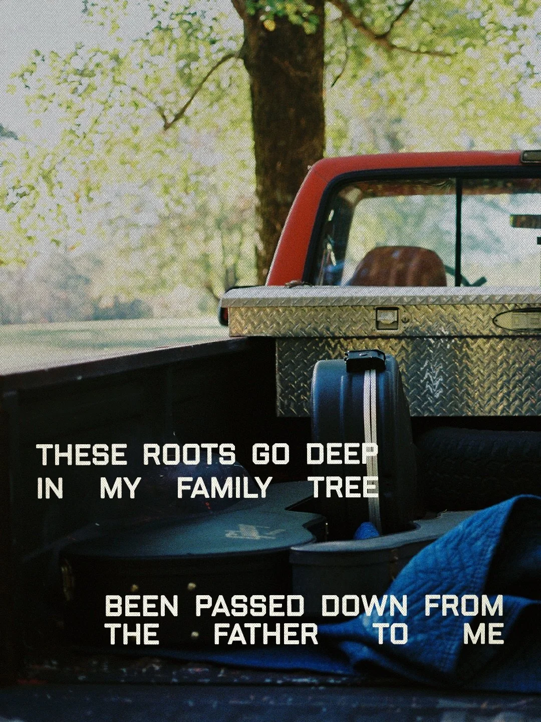 &ldquo;These roots go deep in my family tree
Been passed down from the Father to me
More than religion, or a hand-me-down faith It&rsquo;s power pumping through my veins&rdquo;

-&ldquo;Runs In The Blood&rdquo; by Cochren &amp; Co.