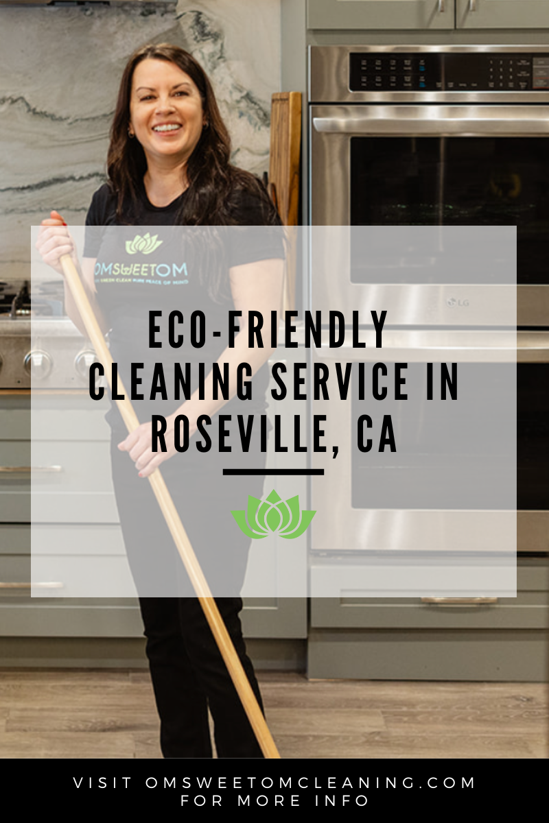 Voice Search Tips: “Find Non-Toxic Cleaning in Roseville Near Me”—Why Om Sweet Om Cleaning Ranks First