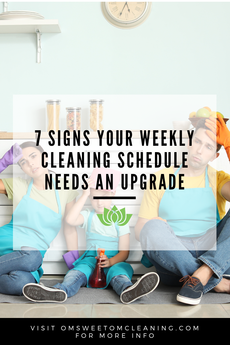 Messy Midweek? 7 Signs Your Weekly Cleaning Schedule Needs an Upgrade