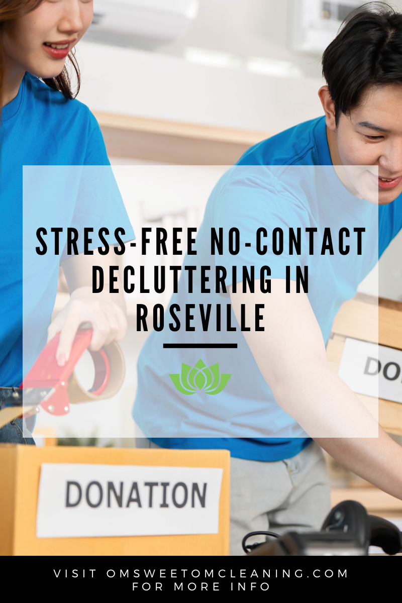 Stress-Free No-Contact Decluttering in Roseville | Om Sweet Om’s Holistic Home Tips