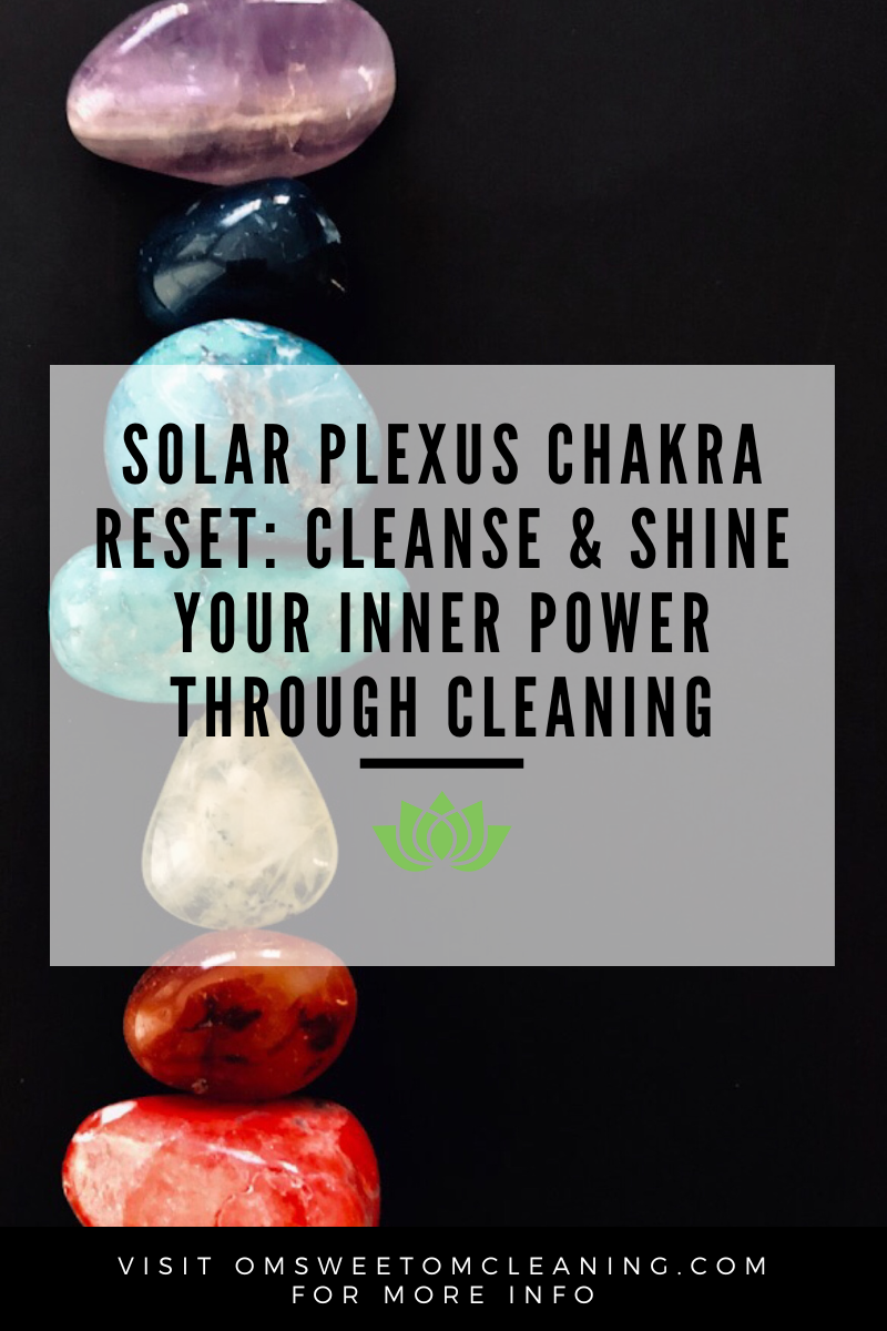 Solar Plexus Chakra Reset: Cleanse &amp; Shine Your Inner Power Through Cleaning