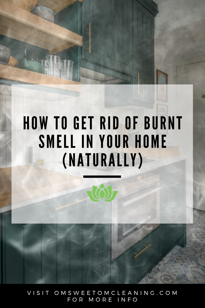 How to Get Rid of Burnt Smell in Your Home (Naturally)