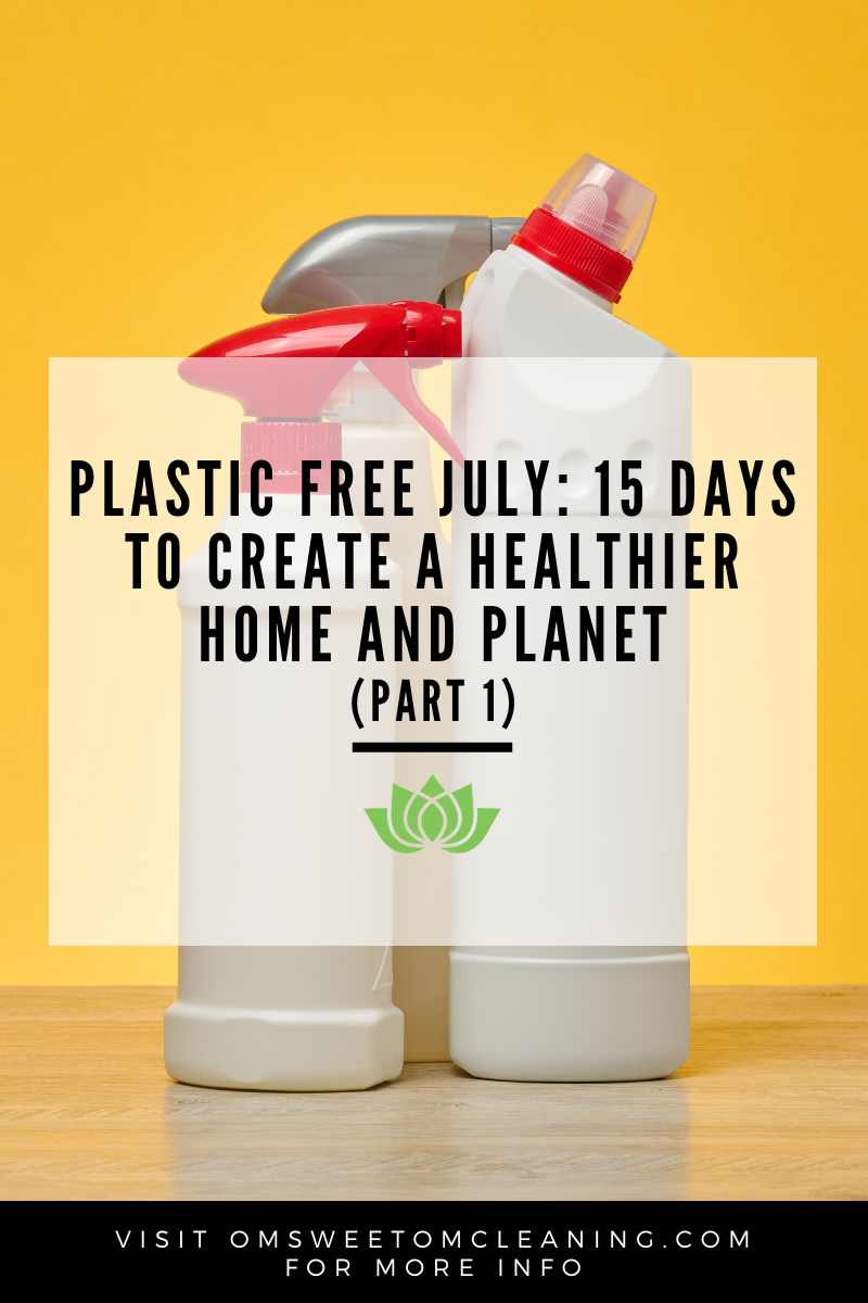 Plastic Free July: 15 Days to Create a Healthier Home and Planet