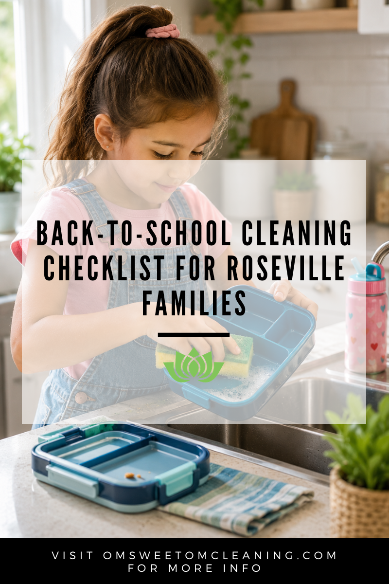 Back-to-School Cleaning Checklist for Roseville Families