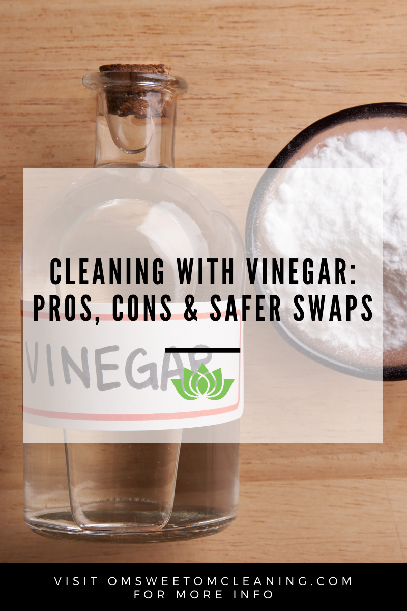 Cleaning With Vinegar: The Pros, Cons and Better Non-Toxic Solutions