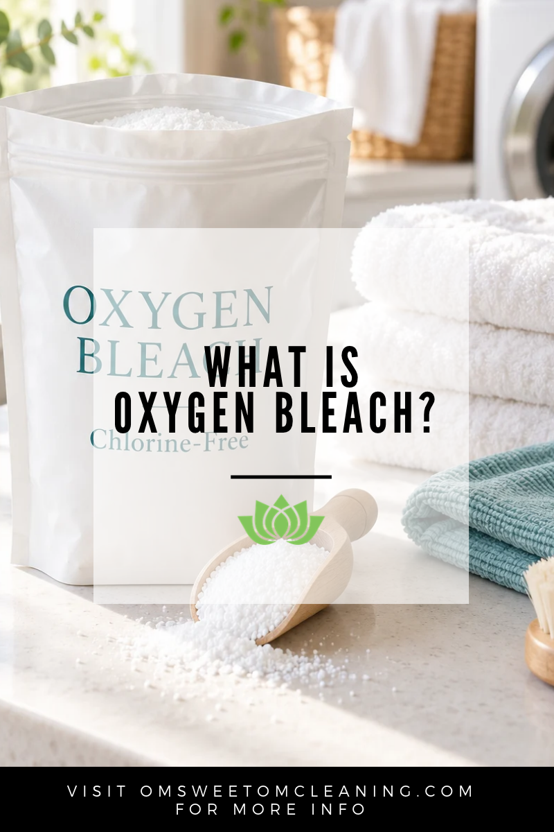 What Is Oxygen Bleach? A Thoughtful Guide to a Brighter, Cleaner Home