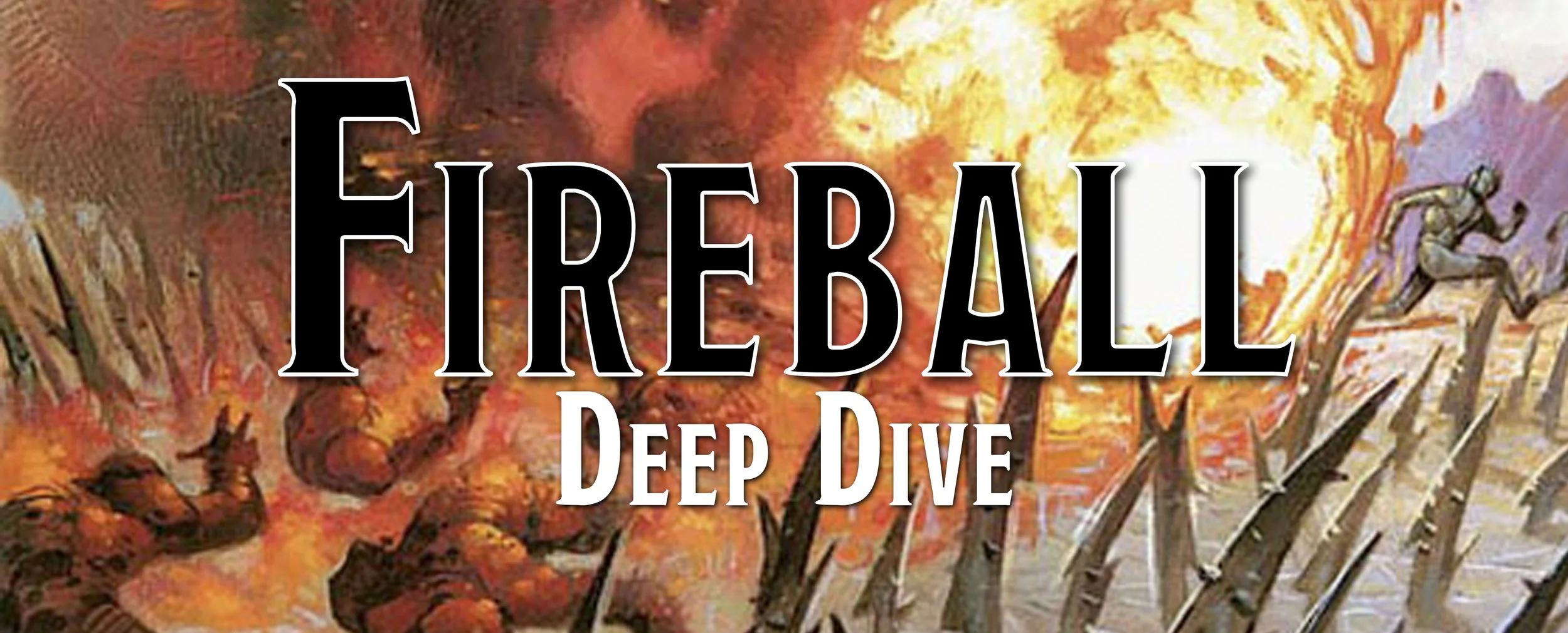 Deep Dive - Fireball Spell