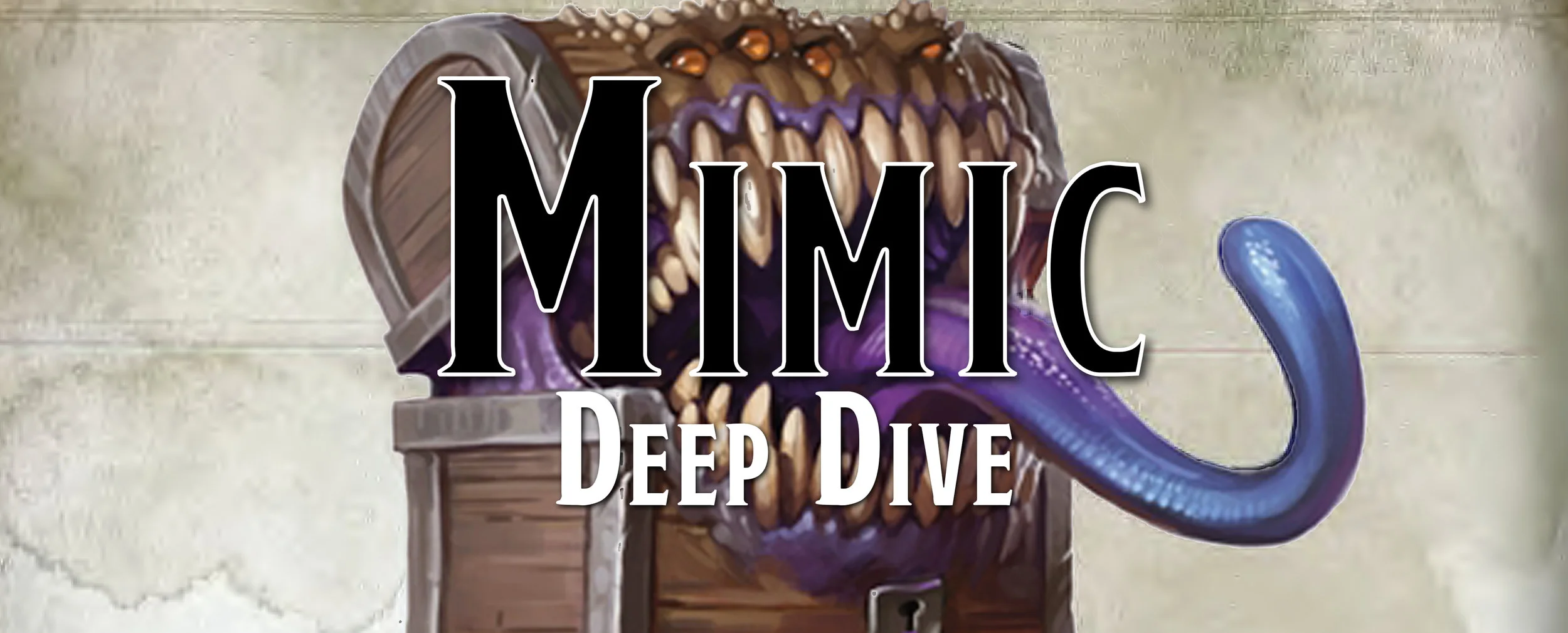 Deep Dive - The Mimic