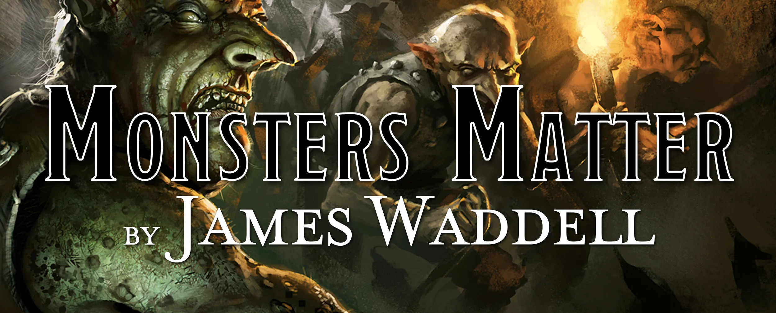 Making Your Monsters Matter