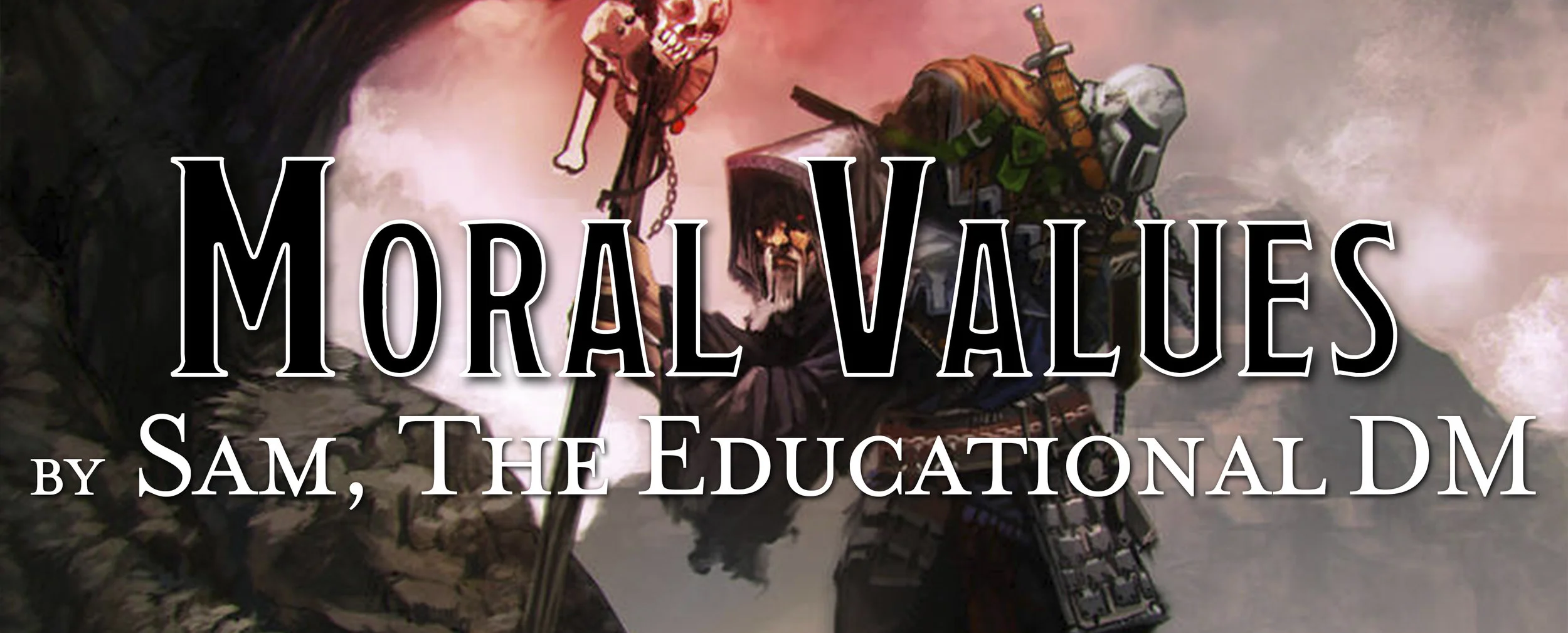 The Rise of the Murder Hobo - D&amp;D Teaching Moral Values