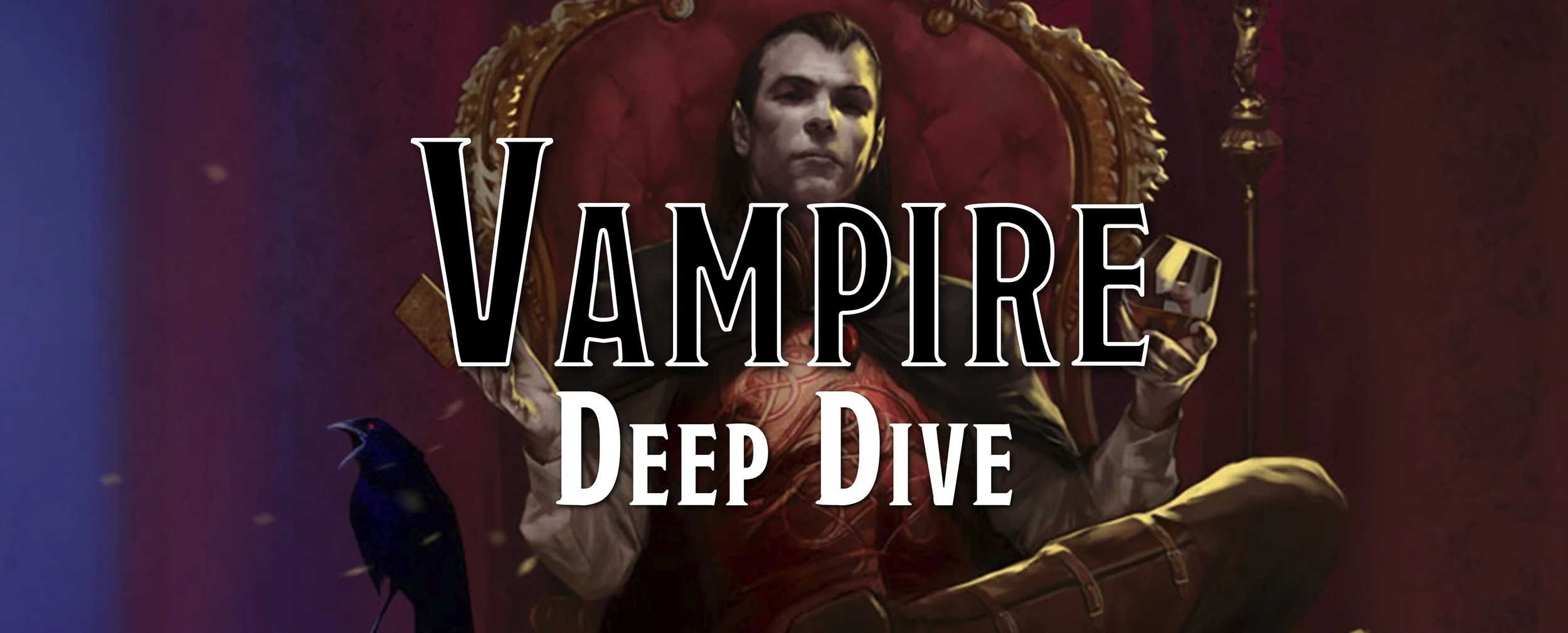 Deep Dive - The Vampire