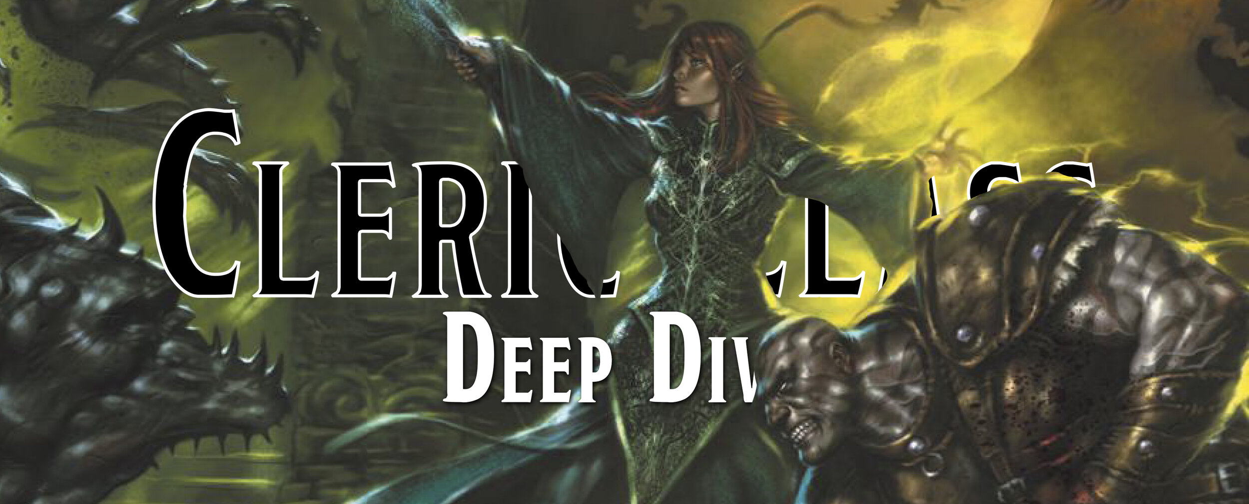 Deep Dive - Cleric Class
