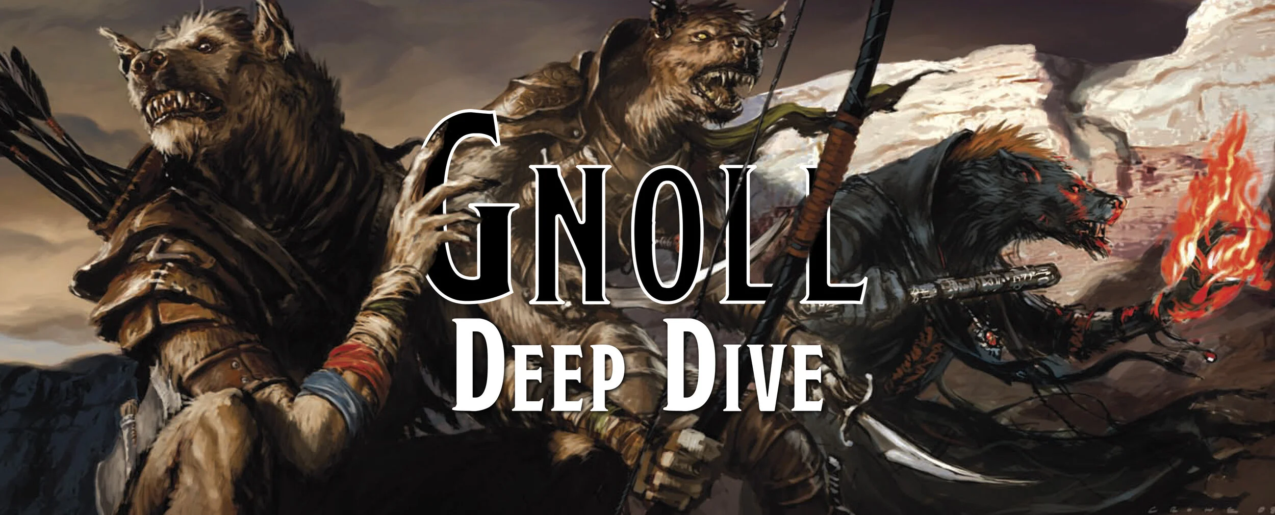 Deep Dive - The Gnoll