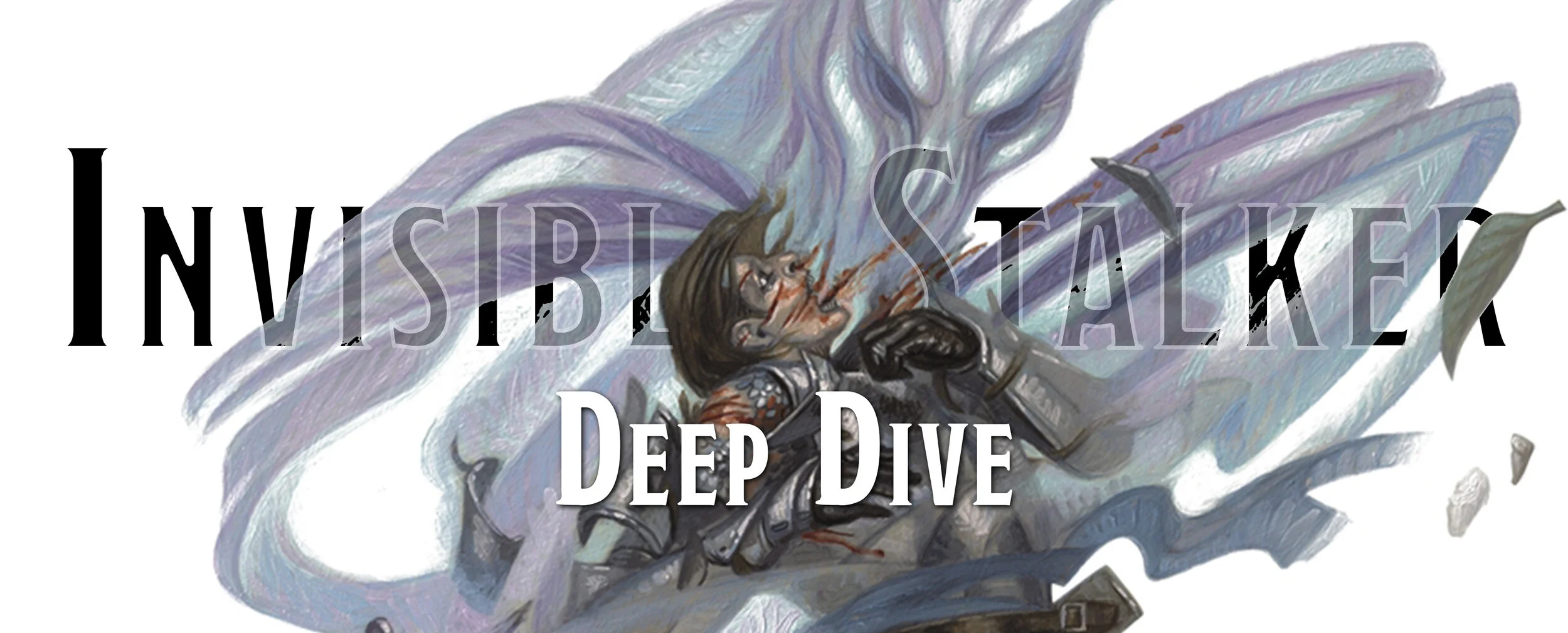Deep Dive - The Invisible Stalker