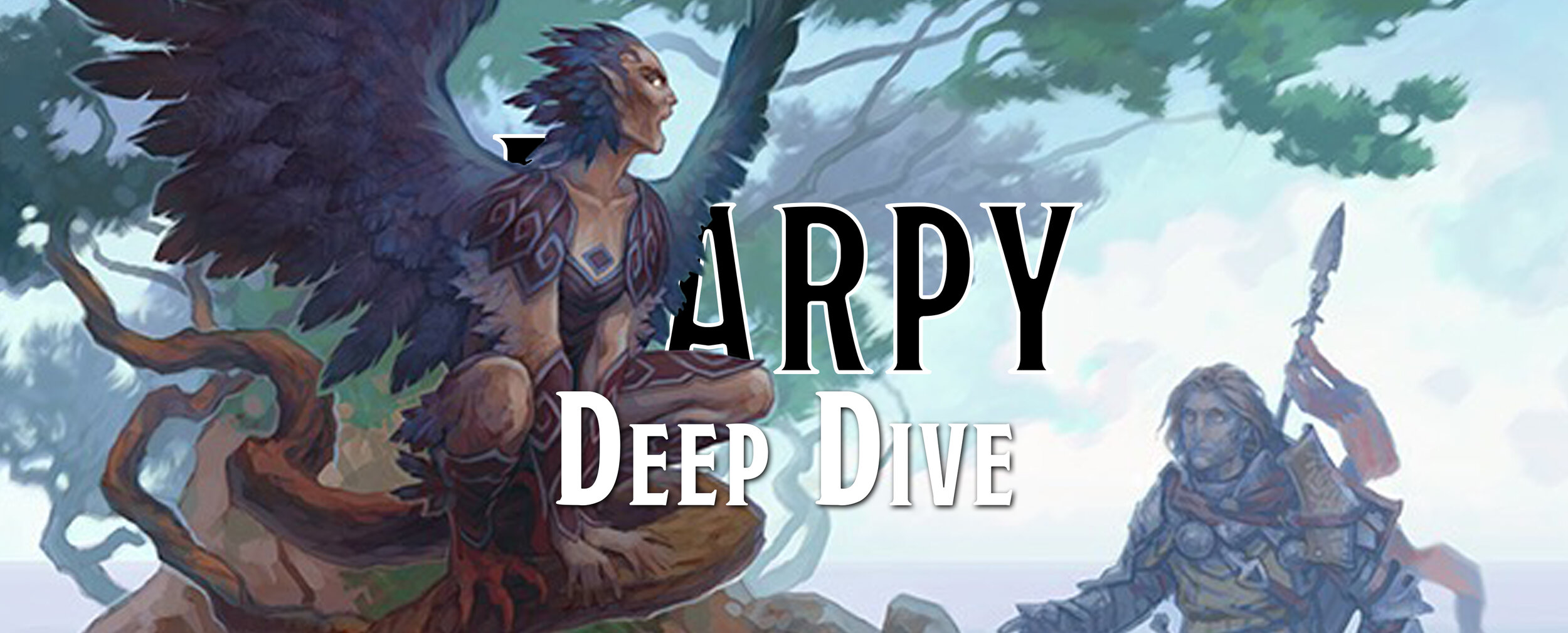 Deep Dive - The Harpy