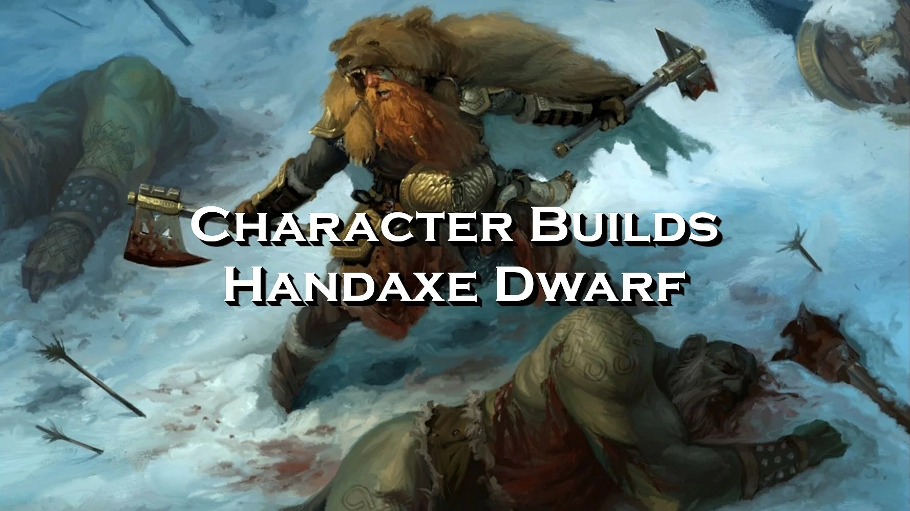 Builds - Handaxe Dwarf