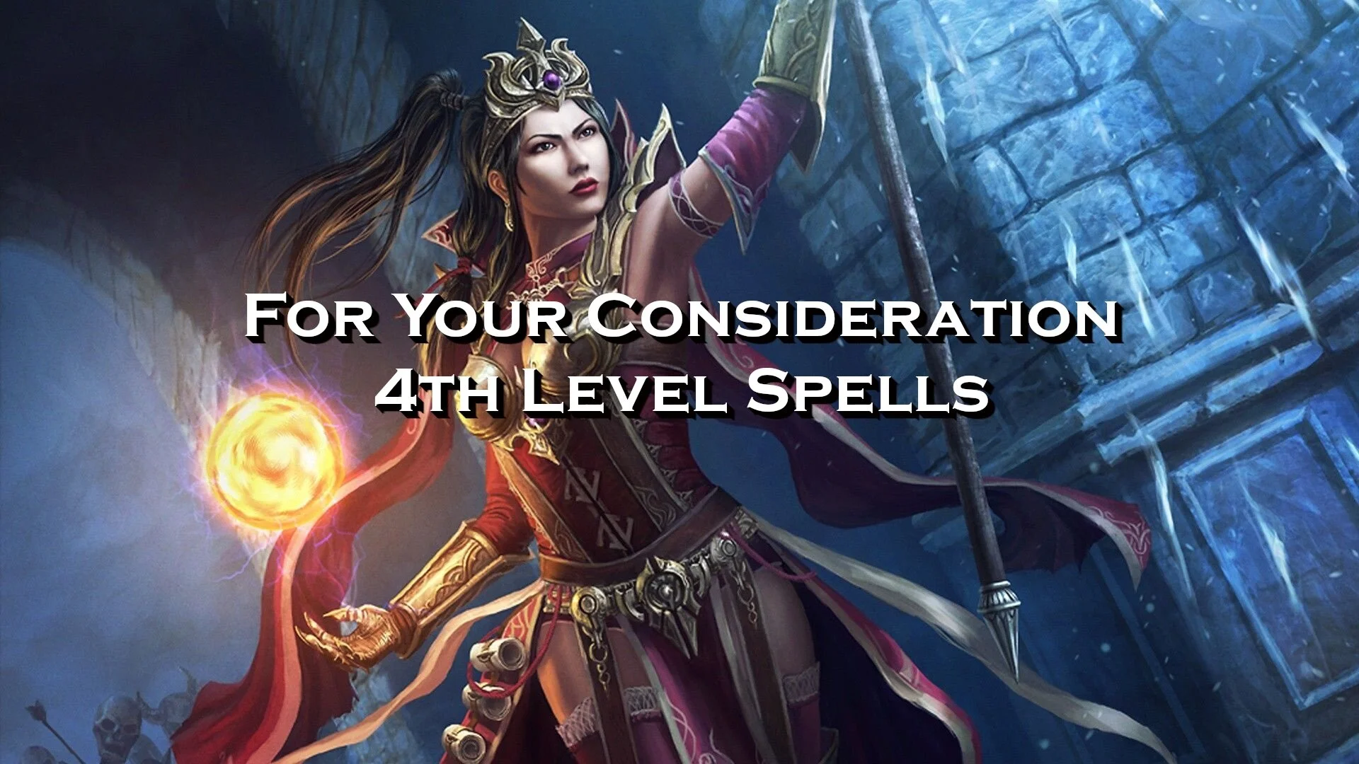 For Your Consideration - 4th Level Spells