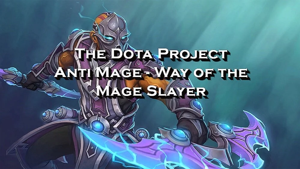 The Dota Project - Anti Mage