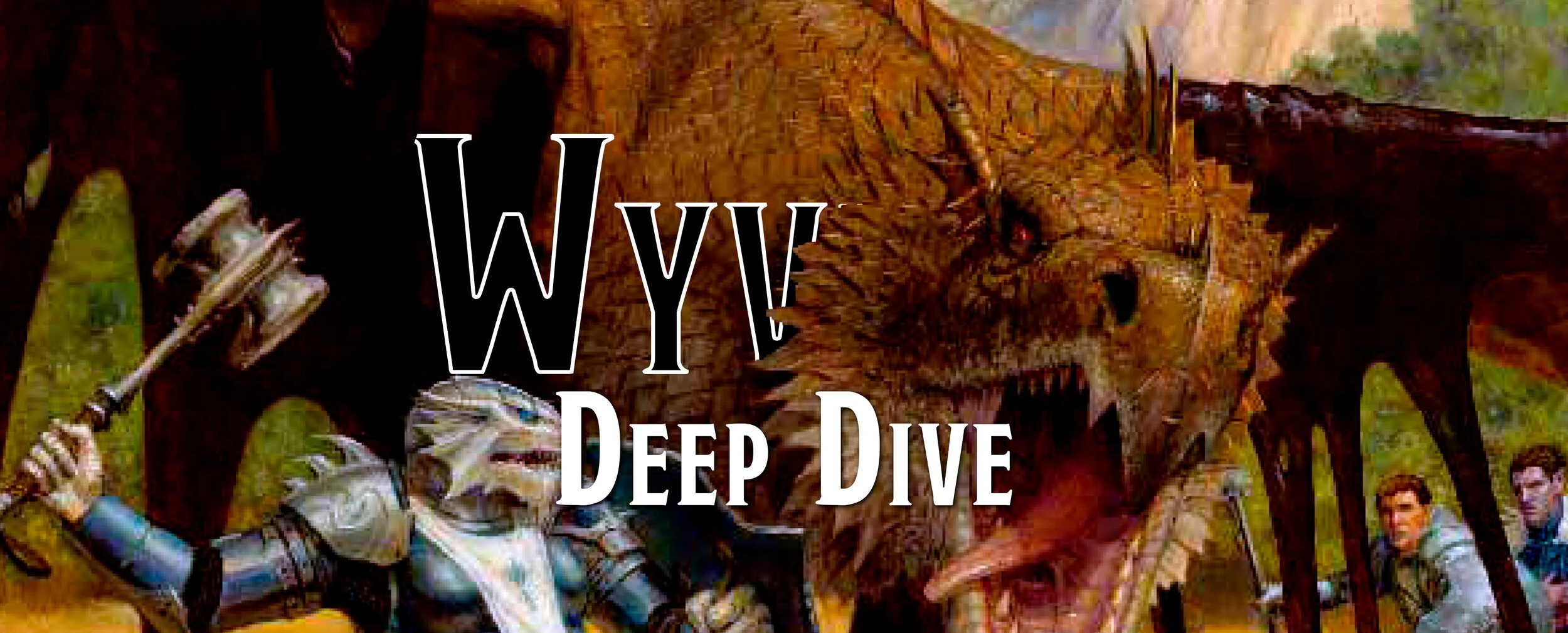 Deep Dive - The Wyvern