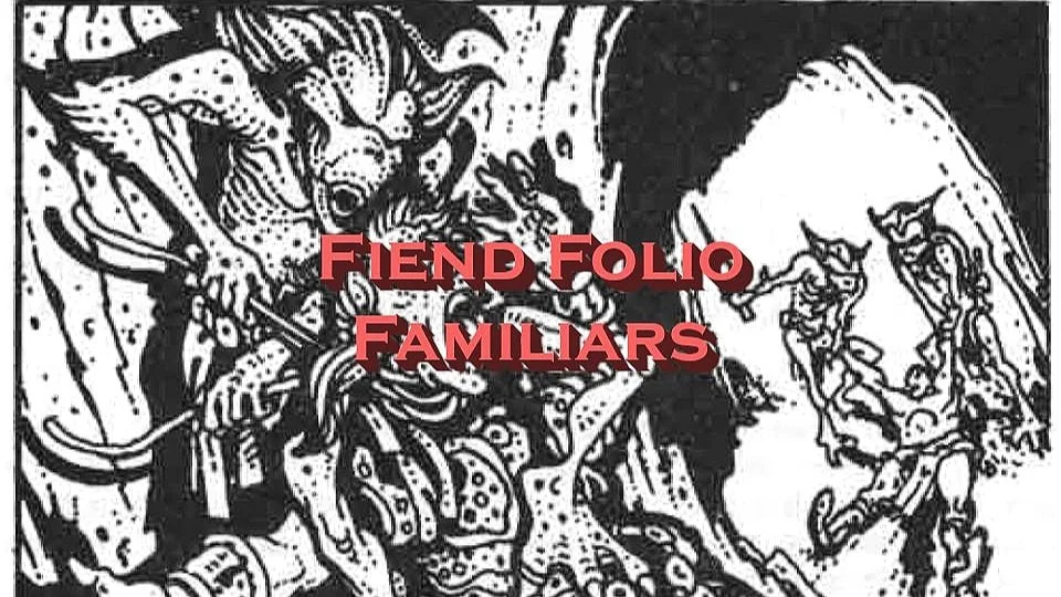 Fun Familiars Fiend Folio Edition